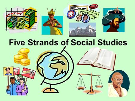 Five Strands of Social Studies