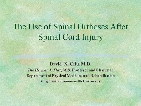 The Use of Spinal Orthoses After Spinal Cord Injury