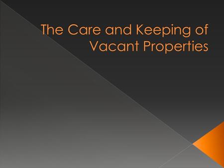 “Fires in improperly secured vacant or abandoned buildings are a constant threat to firefighters, citizens and private property alike. We believe that.