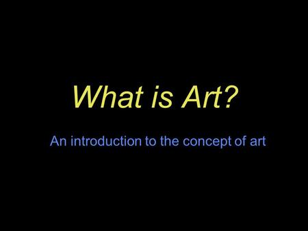 An introduction to the concept of art