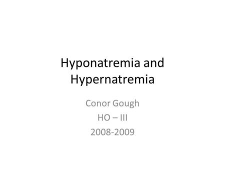 Hyponatremia and Hypernatremia