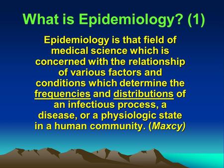 What is Epidemiology? (1)