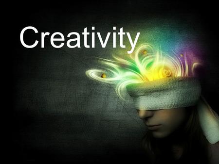 Creativity. What is creativity? Creativity is the phenomenon by which a person creates something new.