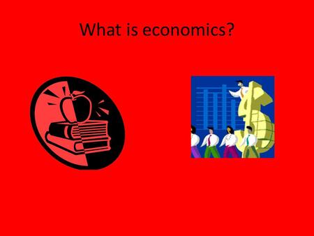 What is economics?.