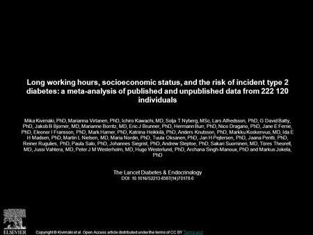 Long working hours, socioeconomic status, and the risk of incident type 2 diabetes: a meta-analysis of published and unpublished data from 222 120 individuals.