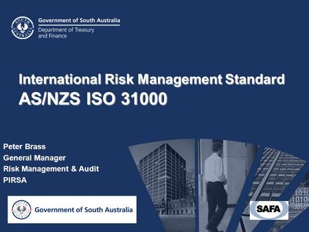 International Risk Management Standard AS/NZS ISO 31000