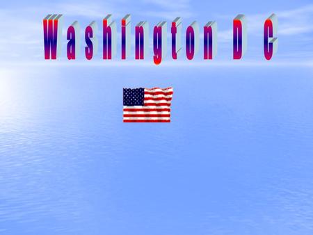 The aims of the lesson: to form skills in speaking on the topic about Washington; to form skills in using accurate grammar structures and a good range.