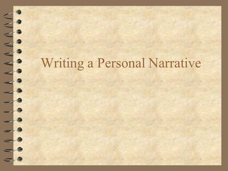 Writing a Personal Narrative