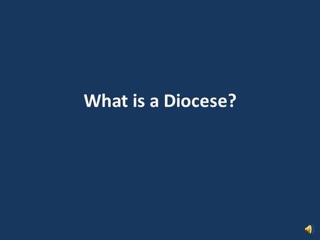 What is a Diocese? The Diocese is composed of “A Community of Congregations” Parishes Missions Cathedral.