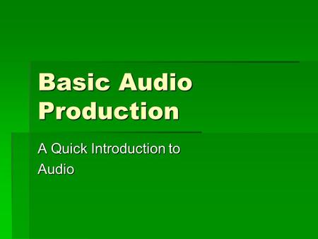 Basic Audio Production