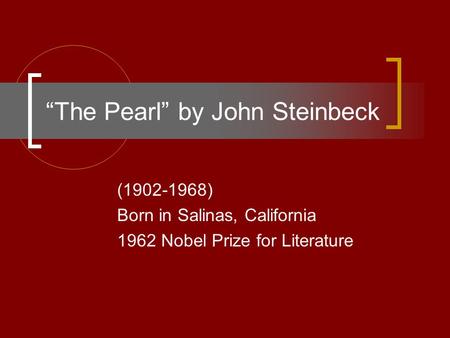 “The Pearl” by John Steinbeck