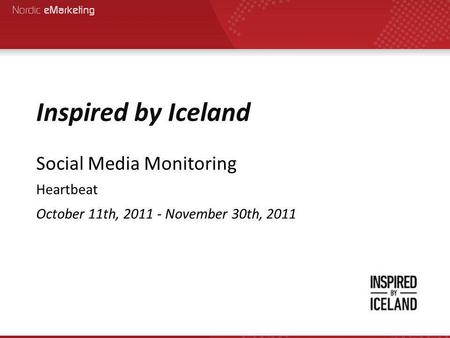 Inspired by Iceland Social Media Monitoring Heartbeat October 11th, 2011 - November 30th, 2011.