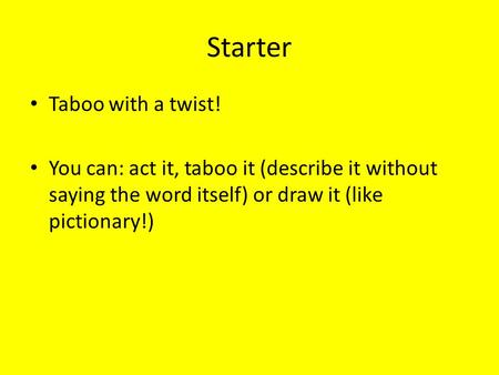 Starter Taboo with a twist!