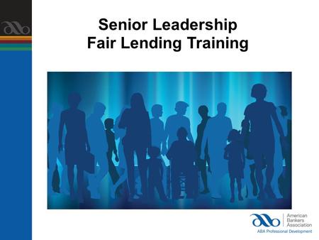 Senior Leadership Fair Lending Training