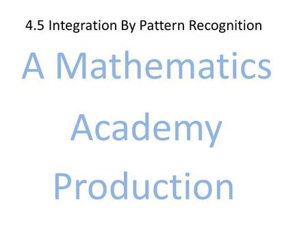 4.5 Integration By Pattern Recognition