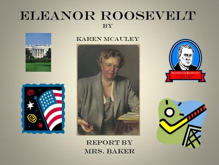 Eleanor Roosevelt by Karen McAuley