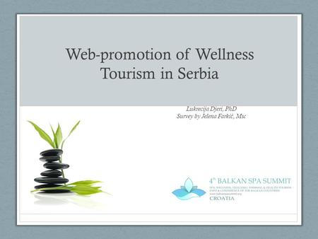 Web-promotion of Wellness Tourism in Serbia Lukrecija Djeri, PhD Survey by Jelena Farki ć, Msc.