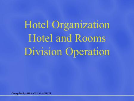 Hotel Organization Hotel and Rooms Division Operation