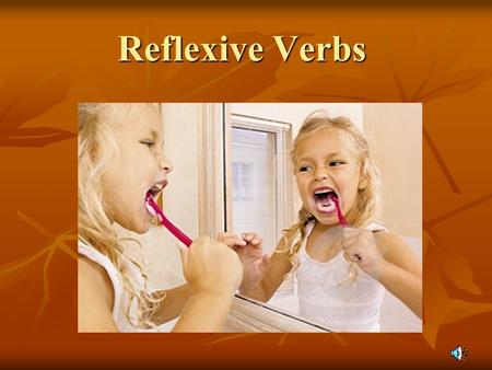 Reflexive Verbs.