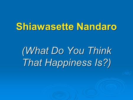 Shiawasette Nandaro (What Do You Think That Happiness Is?)