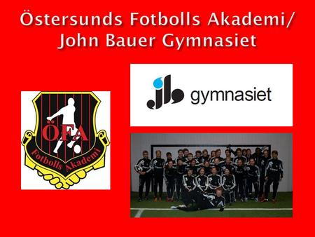 o Academy Manager: Rhonny Nilsson o Academy Coaches: Björn Hamberg, Alex Smith, Mats Petterson, Steve Burton, GK coach Petter Augustsson o Plus A team.