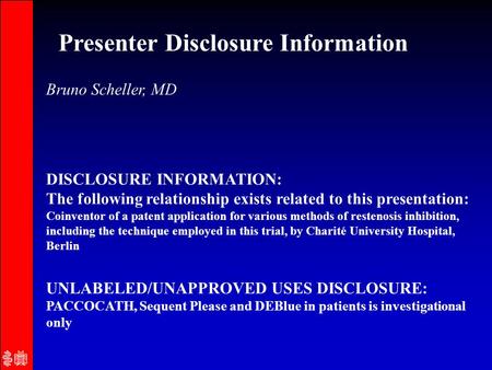 Presenter Disclosure Information DISCLOSURE INFORMATION: The following relationship exists related to this presentation: Coinventor of a patent application.