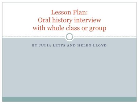 Lesson Plan: Oral history interview with whole class or group