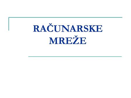 RAČUNARSKE MREŽE.