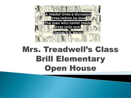 Mrs. Treadwell’s Class Brill Elementary Open House