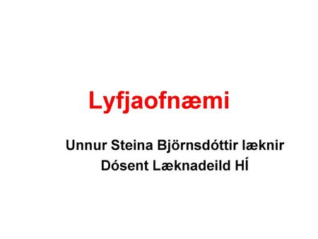 Unnur Steina Björnsdóttir læknir Dósent Læknadeild HÍ