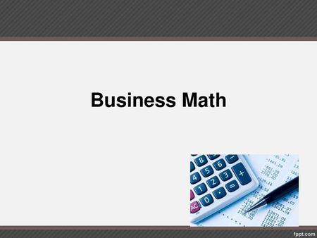 Business Math.