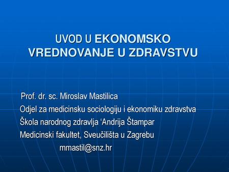 UVOD U EKONOMSKO VREDNOVANJE U ZDRAVSTVU