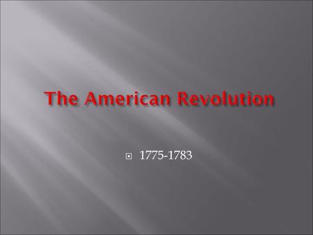 The American Revolution