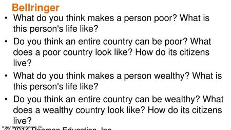 Bellringer What do you think makes a person poor? What is this person's life like? Do you think an entire country can be poor? What does a poor country.