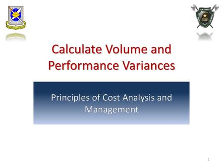 Calculate Volume and Performance Variances