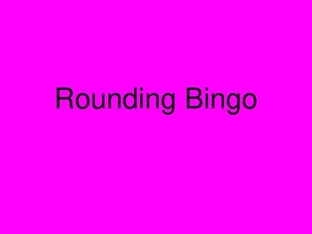 Rounding Bingo.