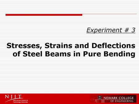 Stresses, Strains and Deflections of Steel Beams in Pure Bending