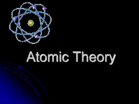 Atomic Theory.