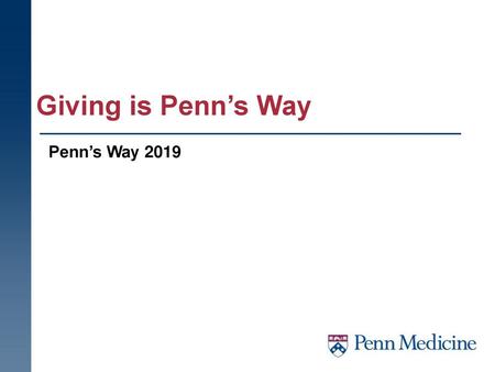 Giving is Penn’s Way Penn’s Way 2019.