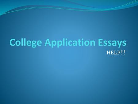 College Application Essays