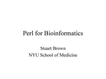 Perl for Bioinformatics