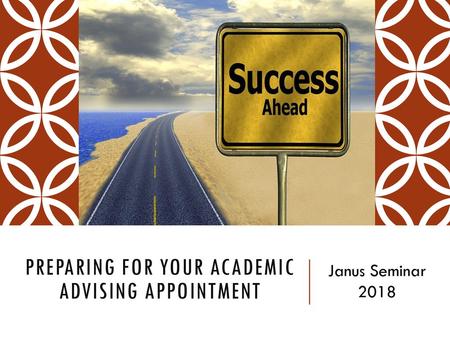 Preparing For Your ACADEMIC Advising Appointment