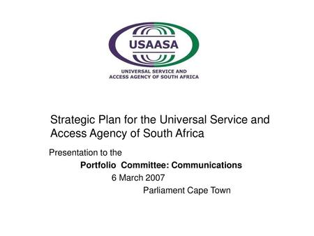 Presentation to the Portfolio  Committee: Communications 6 March 2007