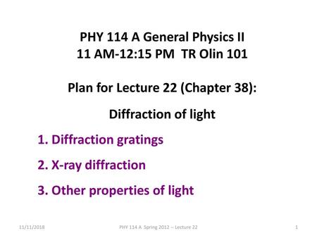 PHY 114 A General Physics II Plan for Lecture 22 (Chapter 38):