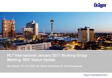 Image H 9.4 cm x W 27.53 cm HL7 International January 2017 Working Group Meeting, SDC Status Update San Antonio, TX, 01/17/2017, Dr. Stefan Schlichting,