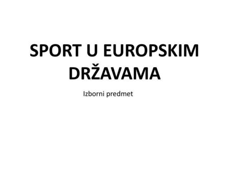 SPORT U EUROPSKIM DRŽAVAMA