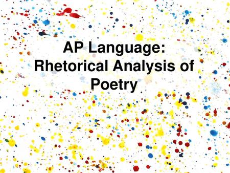 AP Language: Rhetorical Analysis of Poetry