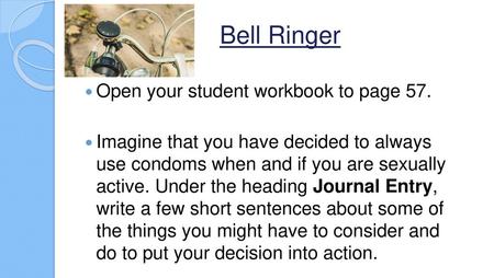 Bell Ringer Open your student workbook to page 57.