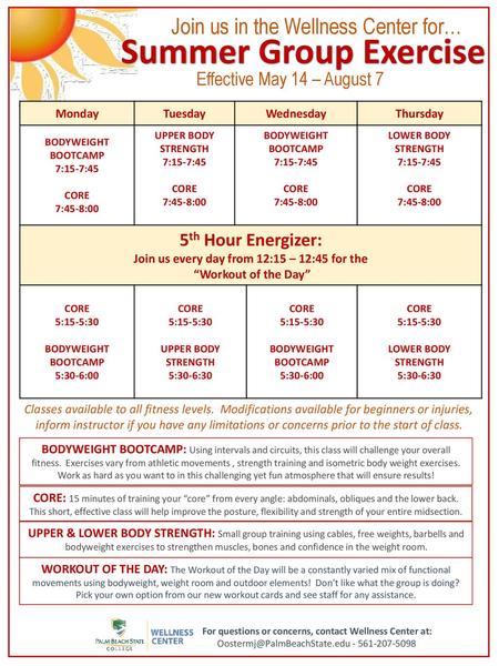 Summer Group Exercise Join us in the Wellness Center for…