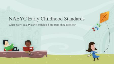 NAEYC Early Childhood Standards